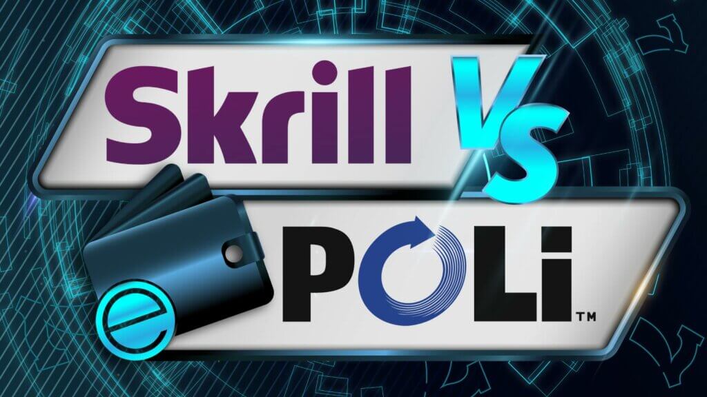 The Top E-wallets Clash: Skrill vs. POLi